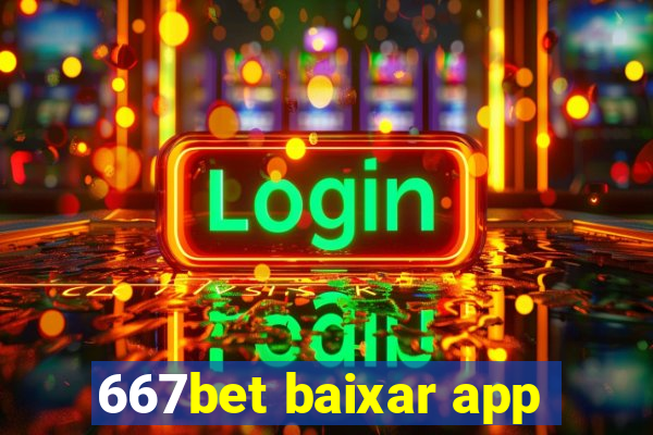 667bet baixar app